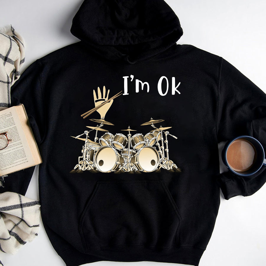 I&#39;m Ok t shirt, Drummer T Shirt, Drum Shirt, Drum Gift Unisex Cotton T Shirt