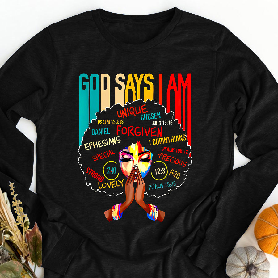 Juneteenth Shirt God Says I Am Afro African American Black Women History Gift T-Shirt