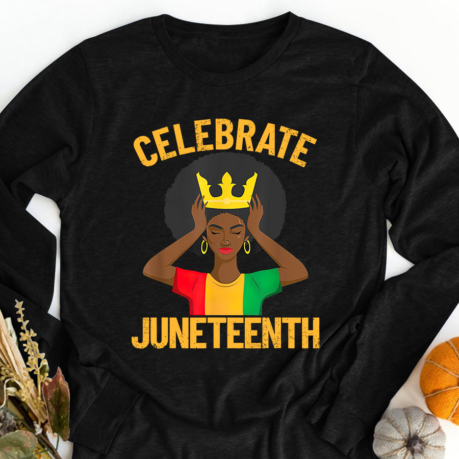 Juneteenth Shirt Celebrate Juneteenth Afro Womens Juneteenth Girls Juneteenth T-Shirt