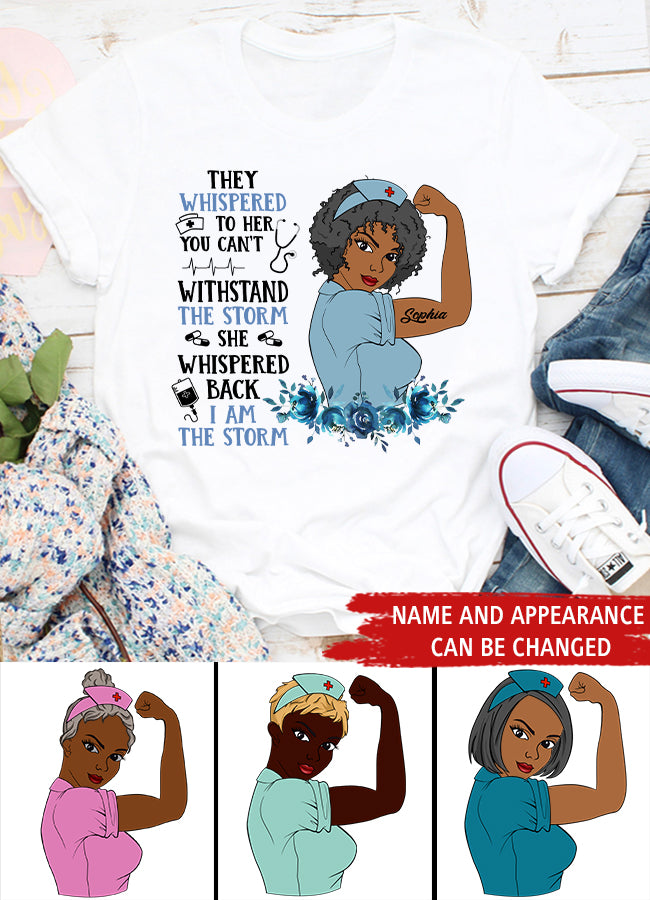 I Am The Storm - Personalized Shirt - Birthday Gift For Nurse - Nurse