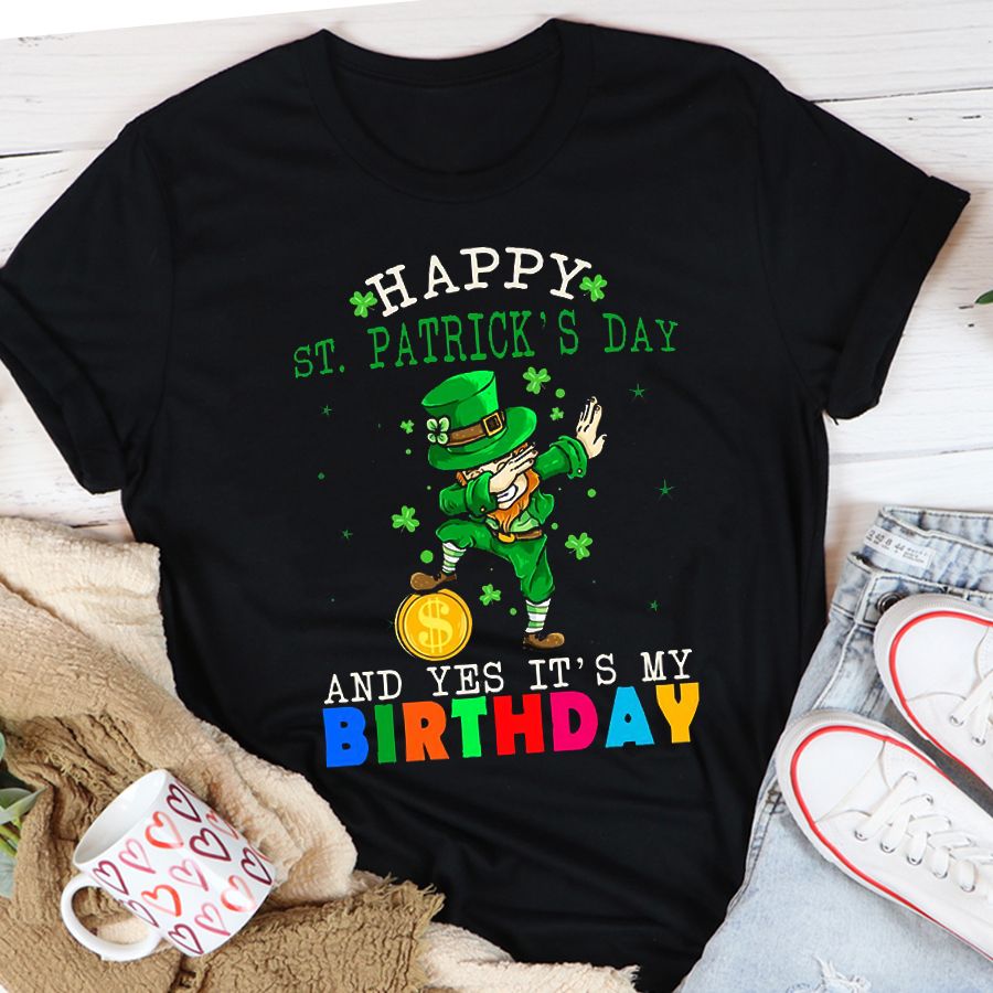 Birthday St Patricks Day Shirt , St Pattys, St Paddy, Four Leaf Clover, Shamrock Shirts, Patrick&#39;s Day