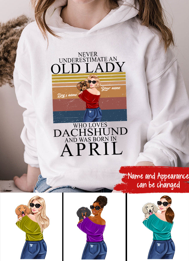 April Birthday Shirt, Custom Birthday Shirt, Queens Born In April, Never underestimate an Old Lady Who Loves Dachshund and was born in April, April Birthday Shirts For Woman, April Birthday Gifts