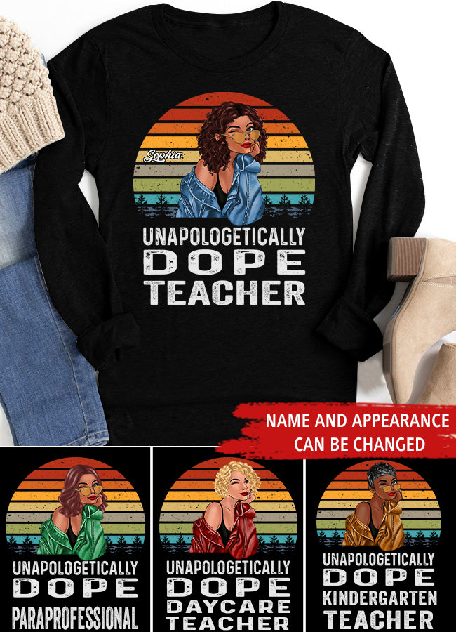 Unapologetically Dope Black Teacher Shirt, Unapologetic Shirt, Black Teacher&#39;s shirt, Afro Teacher&#39;s shirts, Melanin Teacher&#39;s shirt