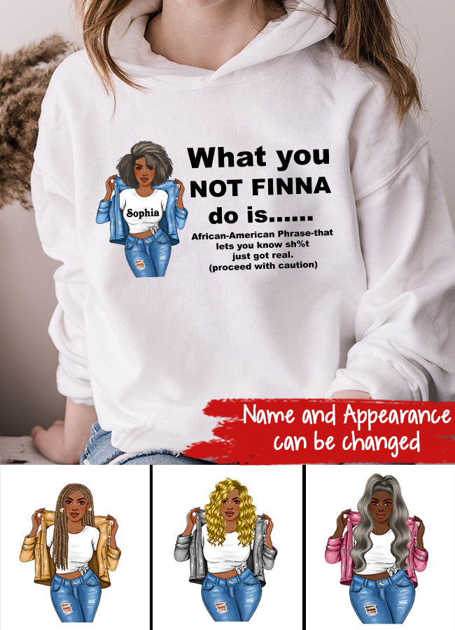 What You Not Finna Do Is Shirt,Black Pride T-shirt,Sarcastic Shirt,Black History T-Shirt,African American Activist Shirt,Gift For Activist