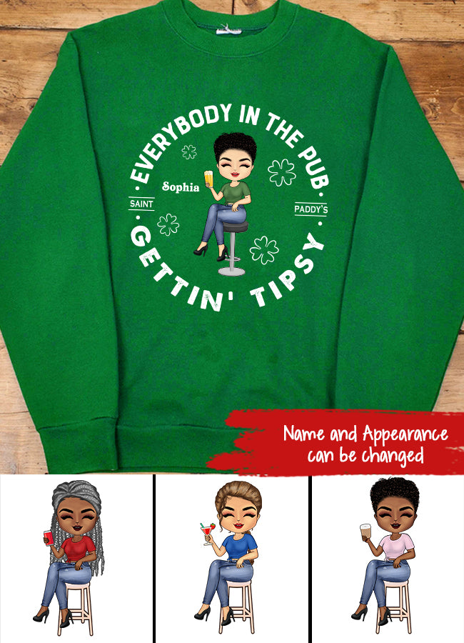 Everybody In The Pub Gettin Tipsy, St Patricks Day Shirt Women, St Pattys, Saint Paddy‘s Shirt, Lets Get Lucked Up, Shamrocks Shenanigans