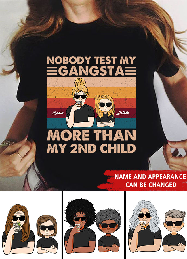 Personalized Mothers Day Shirts, Nobody Test My Gangsta More Than My 2nd Child Mother's Day T-Shirt, Funny Mom Shirts, Mother's Day Gift, Mother Day Gift