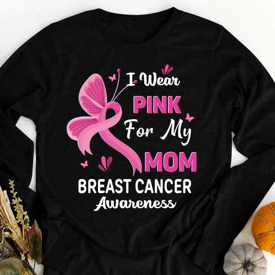 Breast Cancer Awareness Shirts I Wear Pink for My Mom Breast Cancer Awareness T Shirt