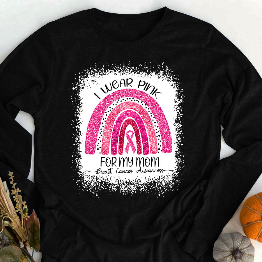 I Wear Pink For My Mom Breast Cancer Awareness T-Shirt Pink Ribbon Breast Cancer Gift For Women