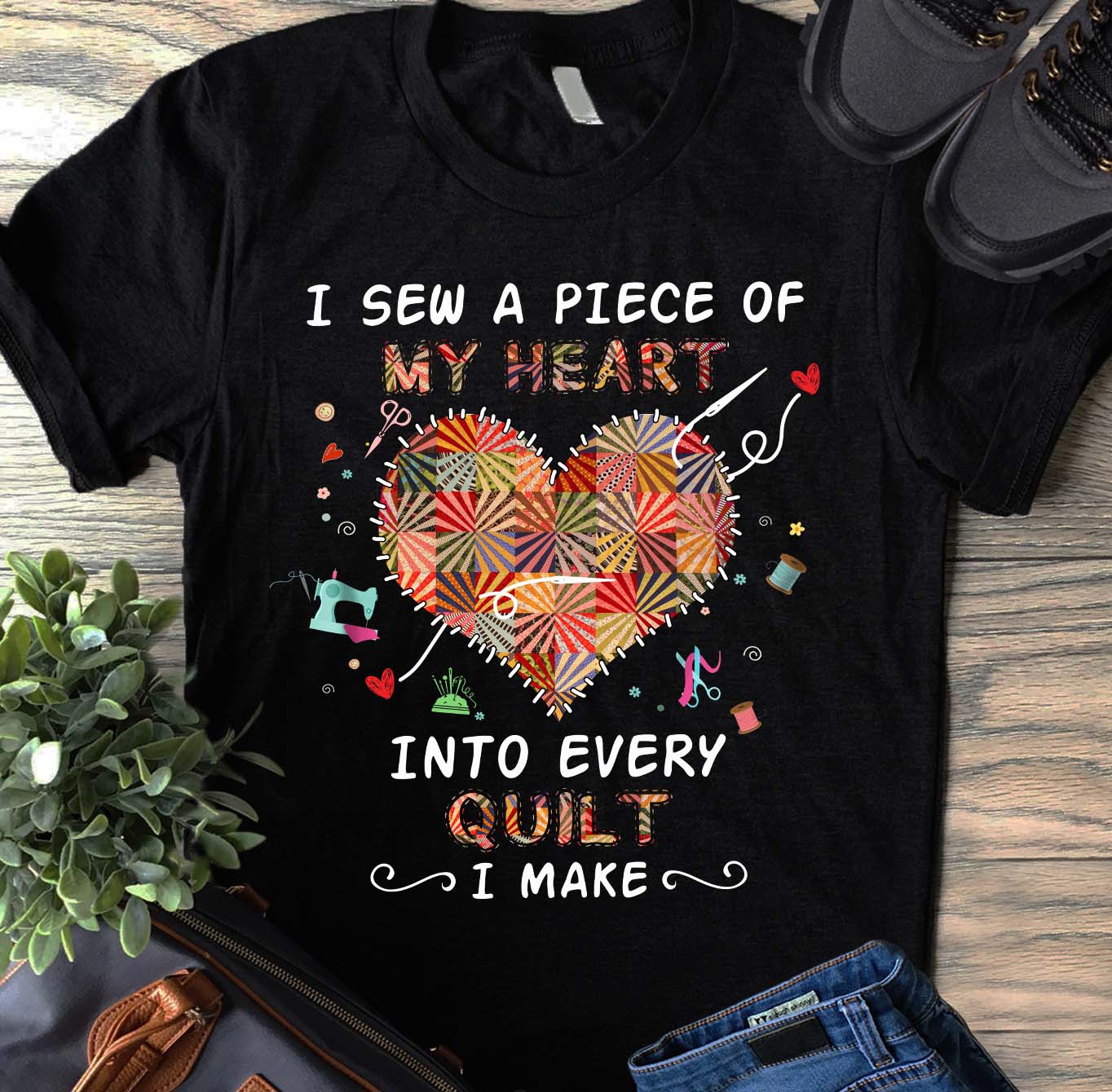 I sew a piece of my heart into every quilt I make sewing t shirt, Sew Crafty, Sewing Lover Cotton Shirt For Women