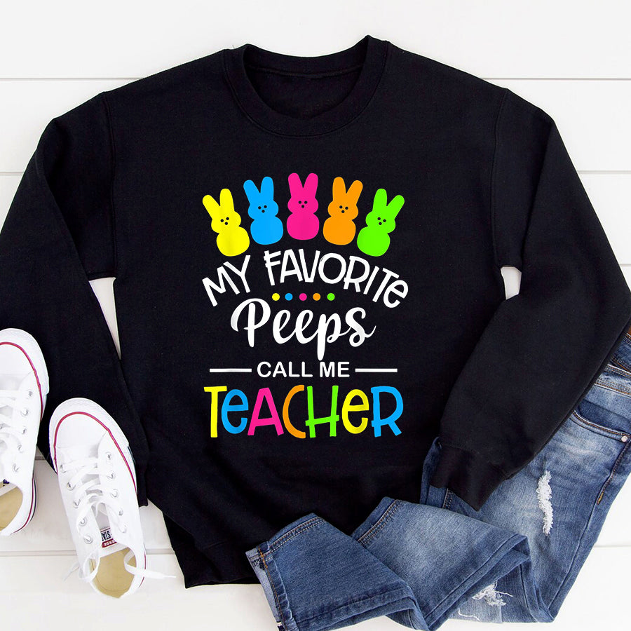 Easter Shirt My Favorite Peep Call Me Teacher T-Shirt Happy Easter Day T-Shirt Funny Easter Gift