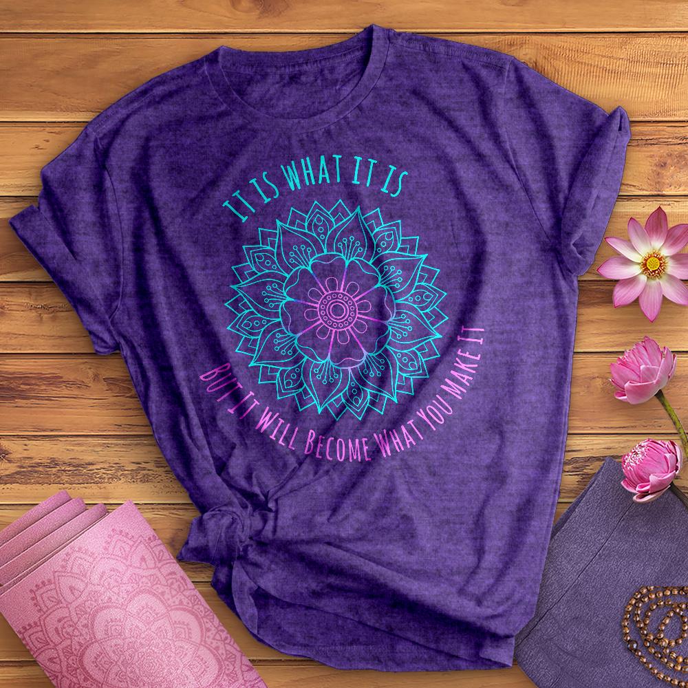 is it what it is but it will become what you make it yoga t shirt, Yoga Lover Cotton Shirt For Women
